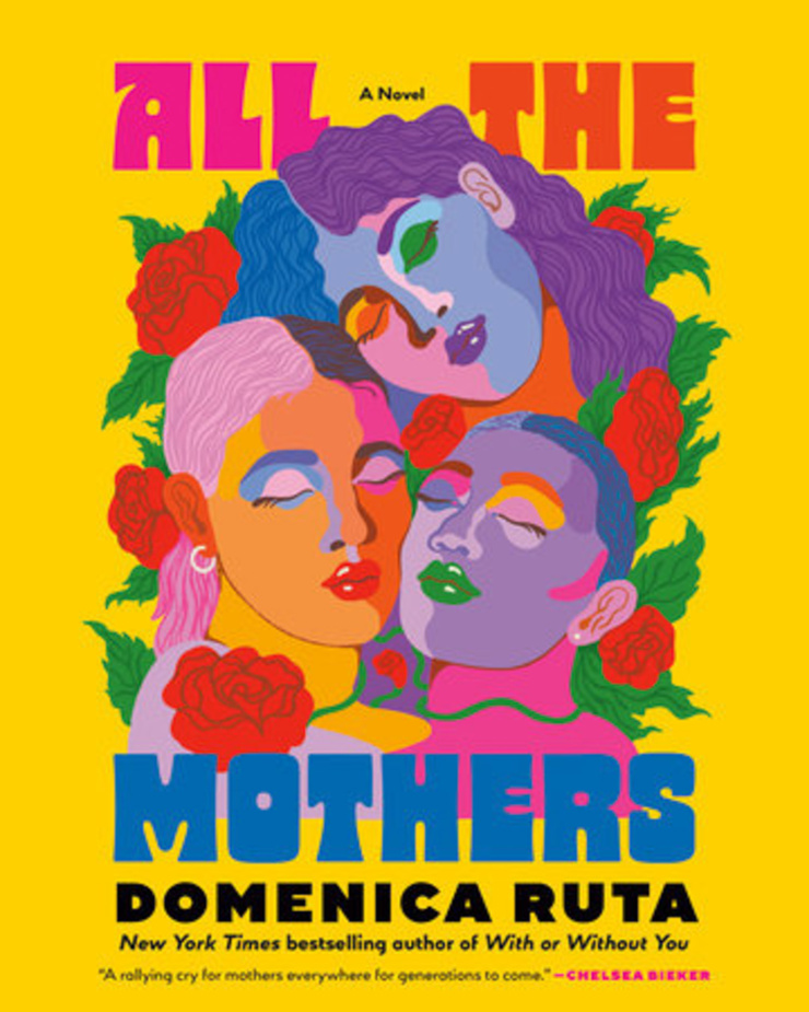 Image shows the cover of Domenica Ruta's book All The Mothers.